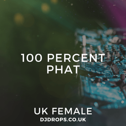 UK Female - 100 Percent Phat