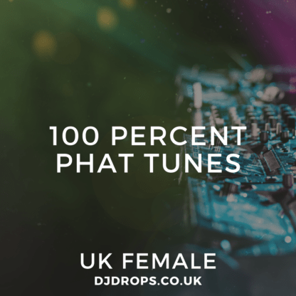 UK Female - 100 Percent Phat Tunes
