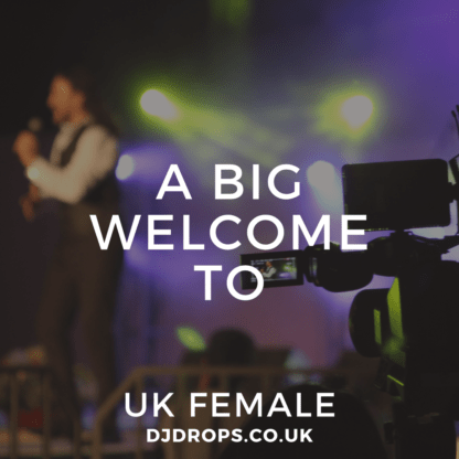 UK Female - A Big Welcome to