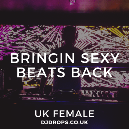 UK Female - Bringin Sexy Beats Back