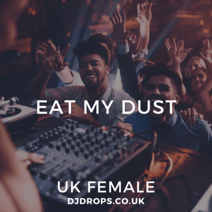 UK Female - Eat My Dust