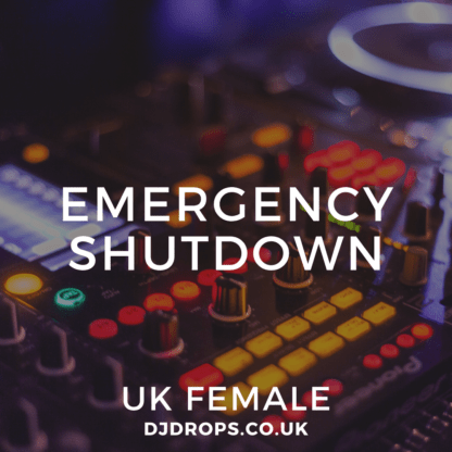 UK Female - Emergency Shutdown