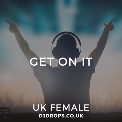 UK Female - Get On It
