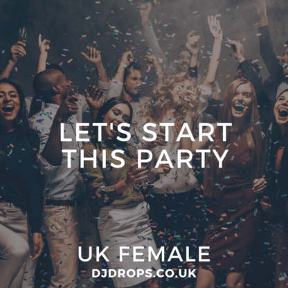 UK Female - Let's Start this Party