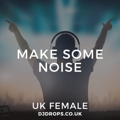 UK Female - Make Some Noise