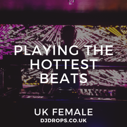 UK Female - Playing the Hottest Beats