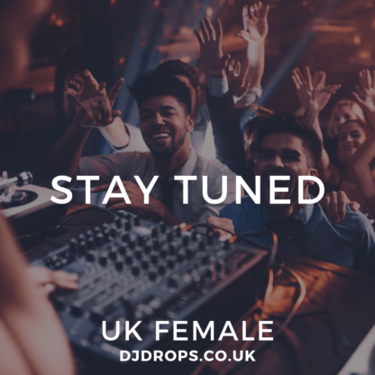 UK Female - Stay Tuned