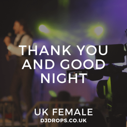 UK Female - Thank You and Good Night