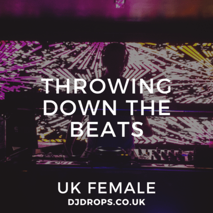 UK Female - Throwing Down the Beats