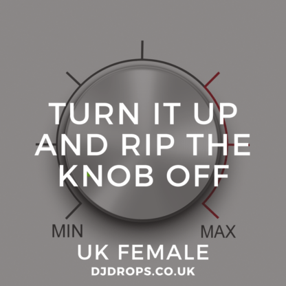 UK Female - Turn It Up and Rip the Knob Off