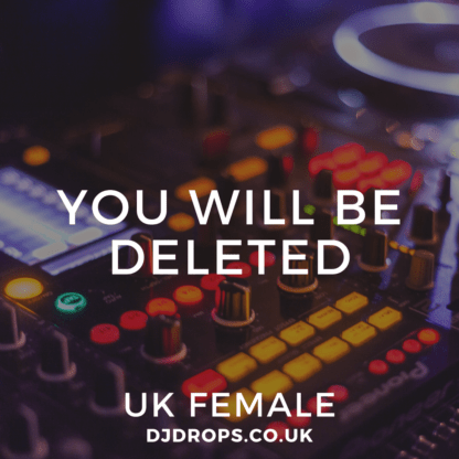 UK Female - You Will Be Deleted