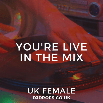 UK Female - You're Live in the Mix